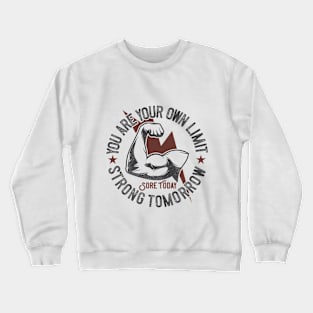 You Are Your Own Limit Crewneck Sweatshirt